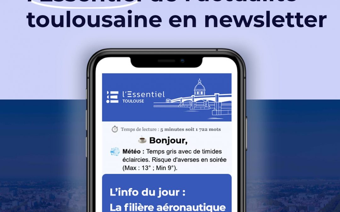 Lancement de L’essentiel Toulouse 🚀