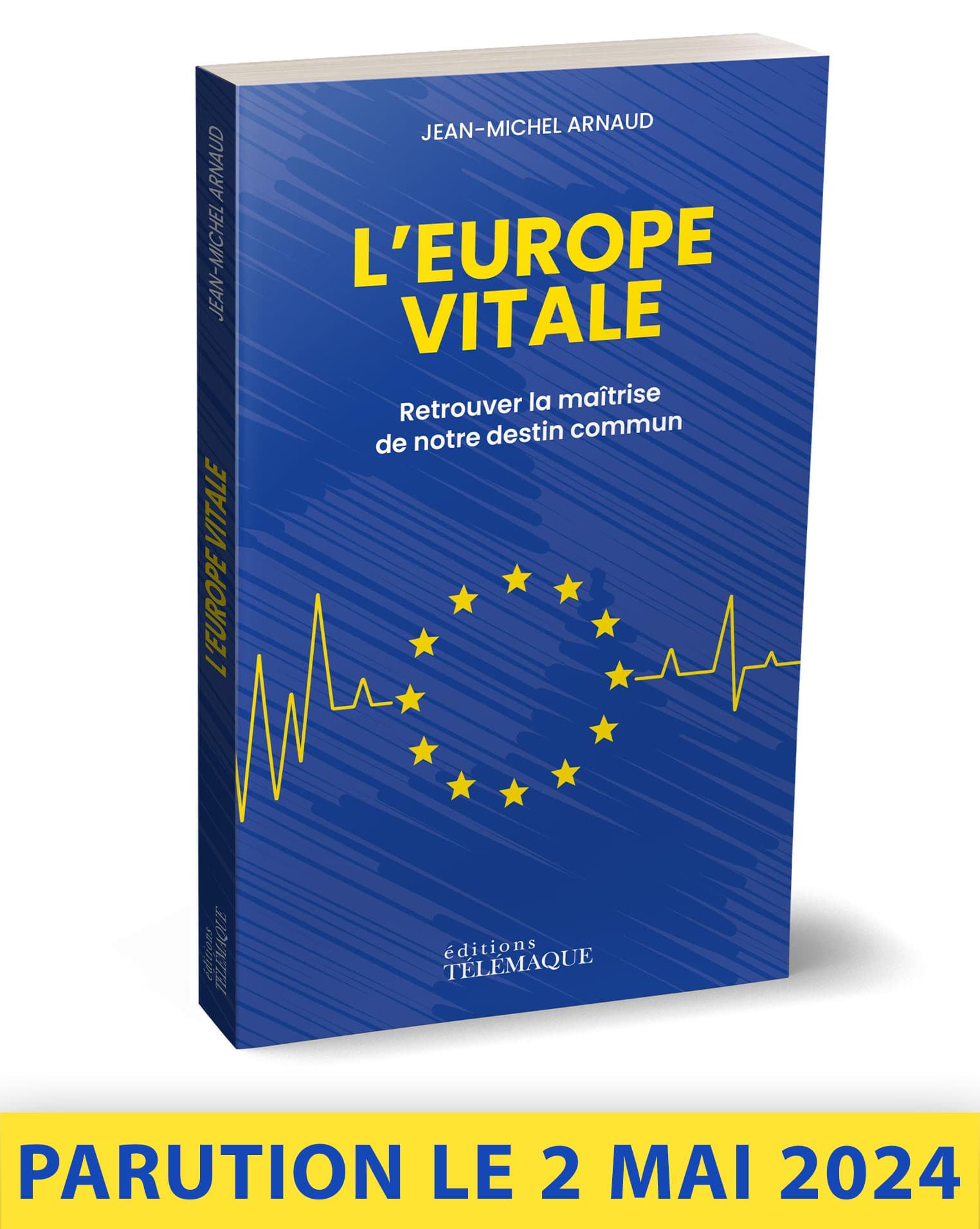 L’Europe Vitale : Retrouver la maîtrise de notre destin commun